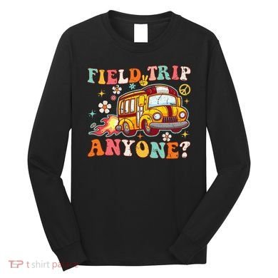 Field Trip Anyone Groovy School Bus Driver Yellow Bus Long Sleeve Shirt