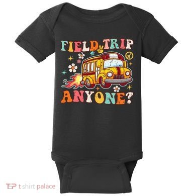 Field Trip Anyone Groovy School Bus Driver Yellow Bus Baby Bodysuit