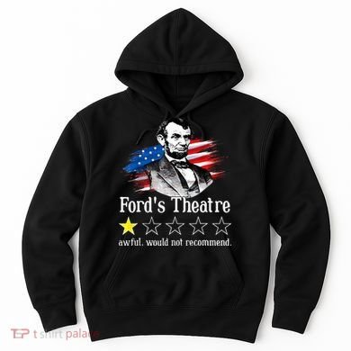 Ford's Theatre Awful Would Not Recommend Review Hoodie