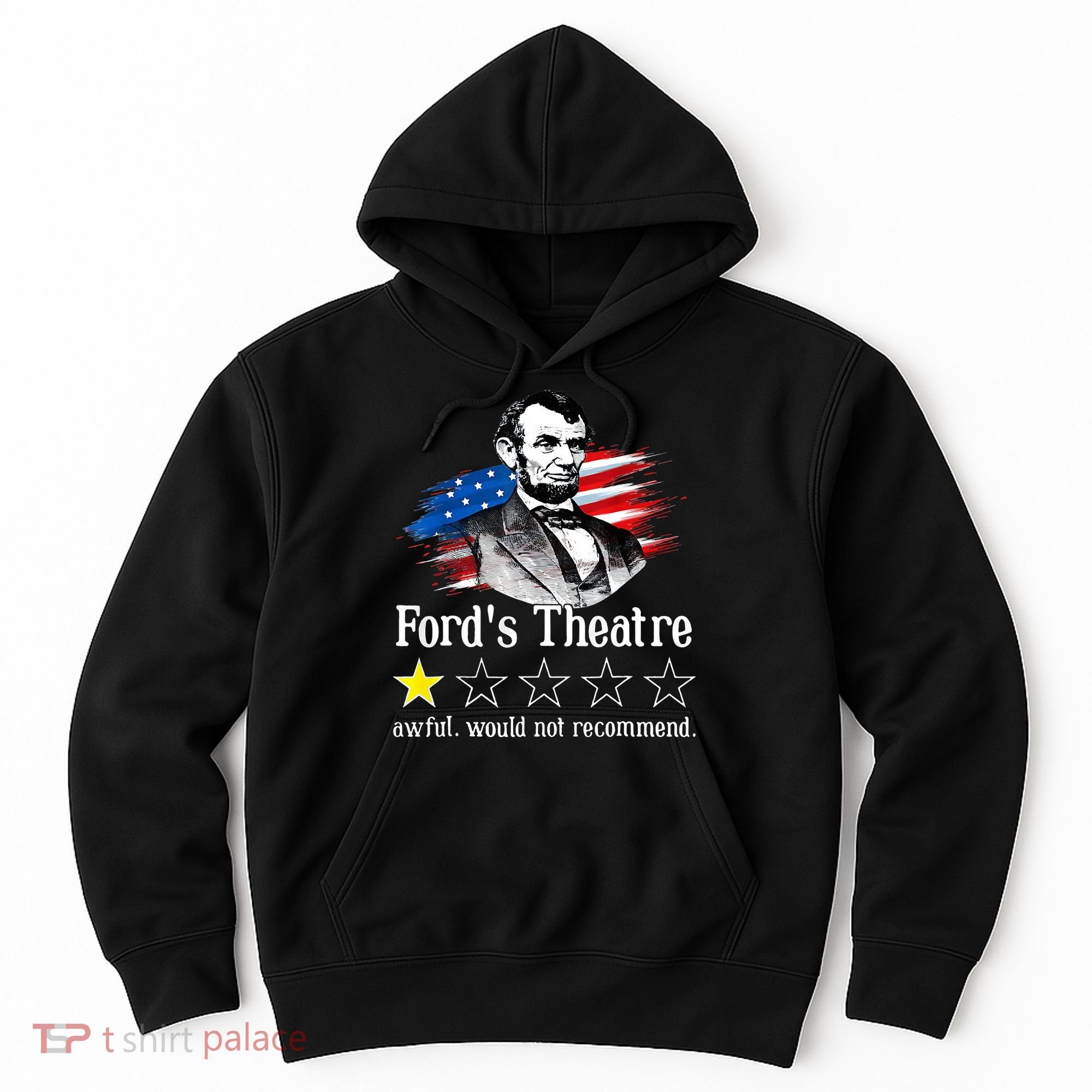 Ford's Theatre Awful Would Not Recommend Review Hoodie