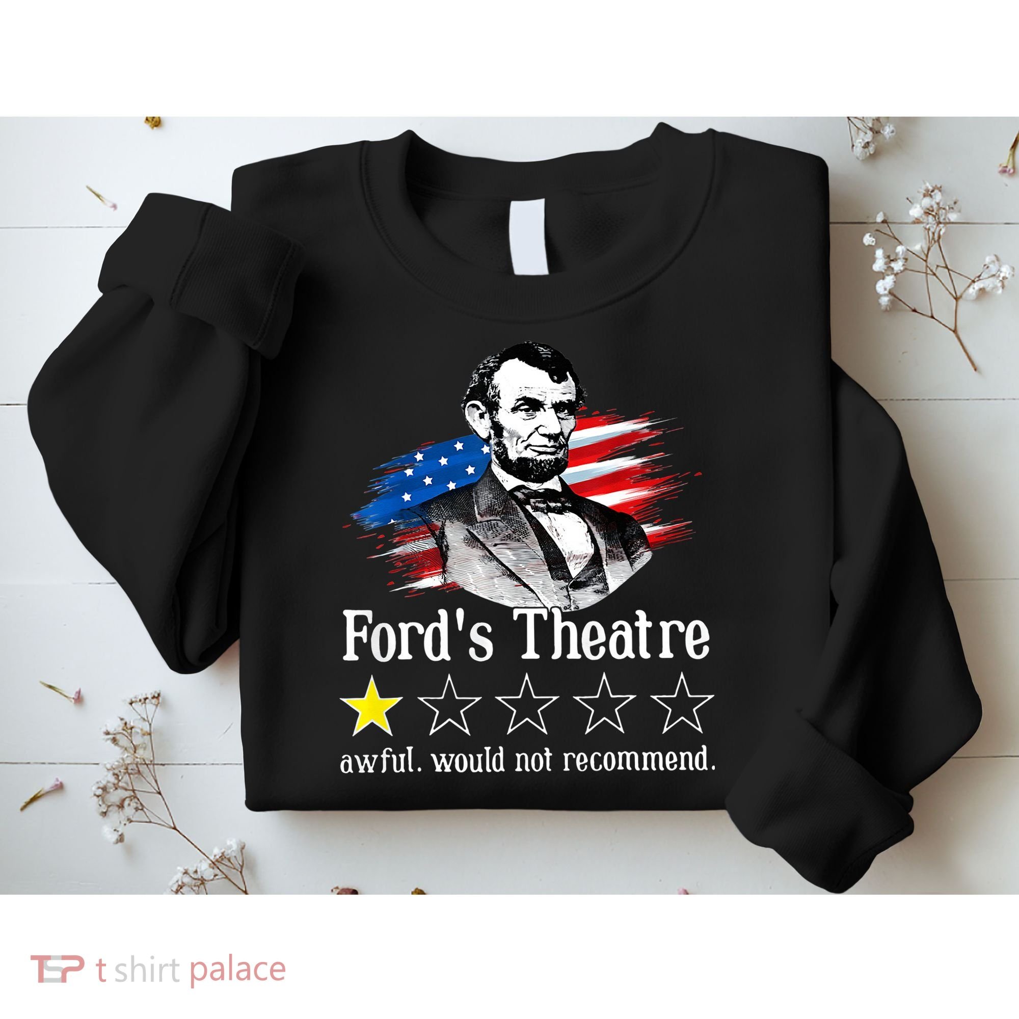 Ford's Theatre Awful Would Not Recommend Review Sweatshirt