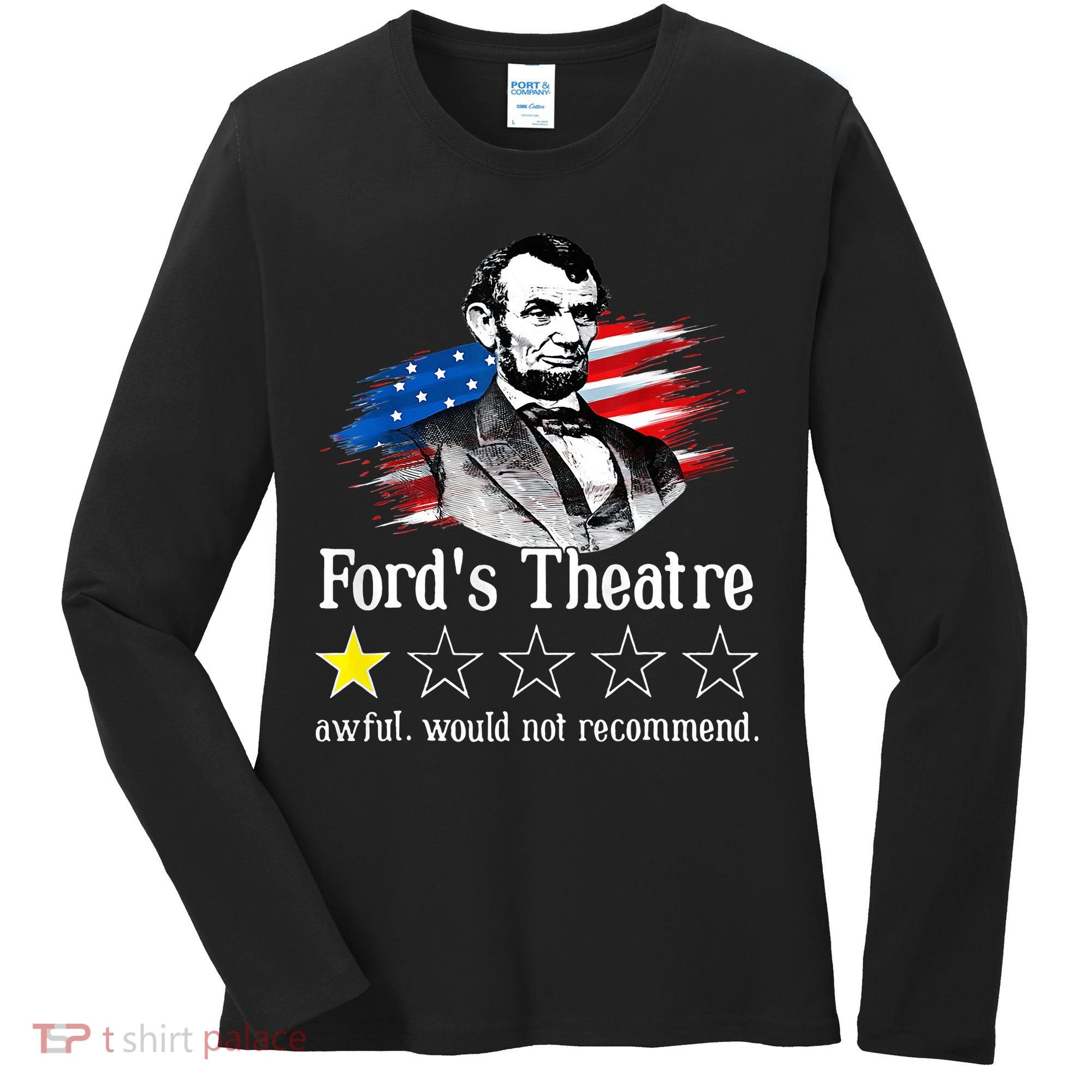 Ford's Theatre Awful Would Not Recommend Review Women's Long Sleeve Shirt