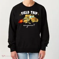 Field Trip Anyone? School Student Teacher Women's Sweatshirt thumb 0