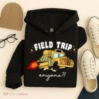 Field Trip Anyone? School Student Teacher Hoodie thumb 4