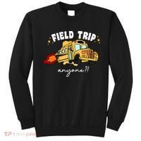 Field Trip Anyone? School Student Teacher Sweatshirt thumb 0