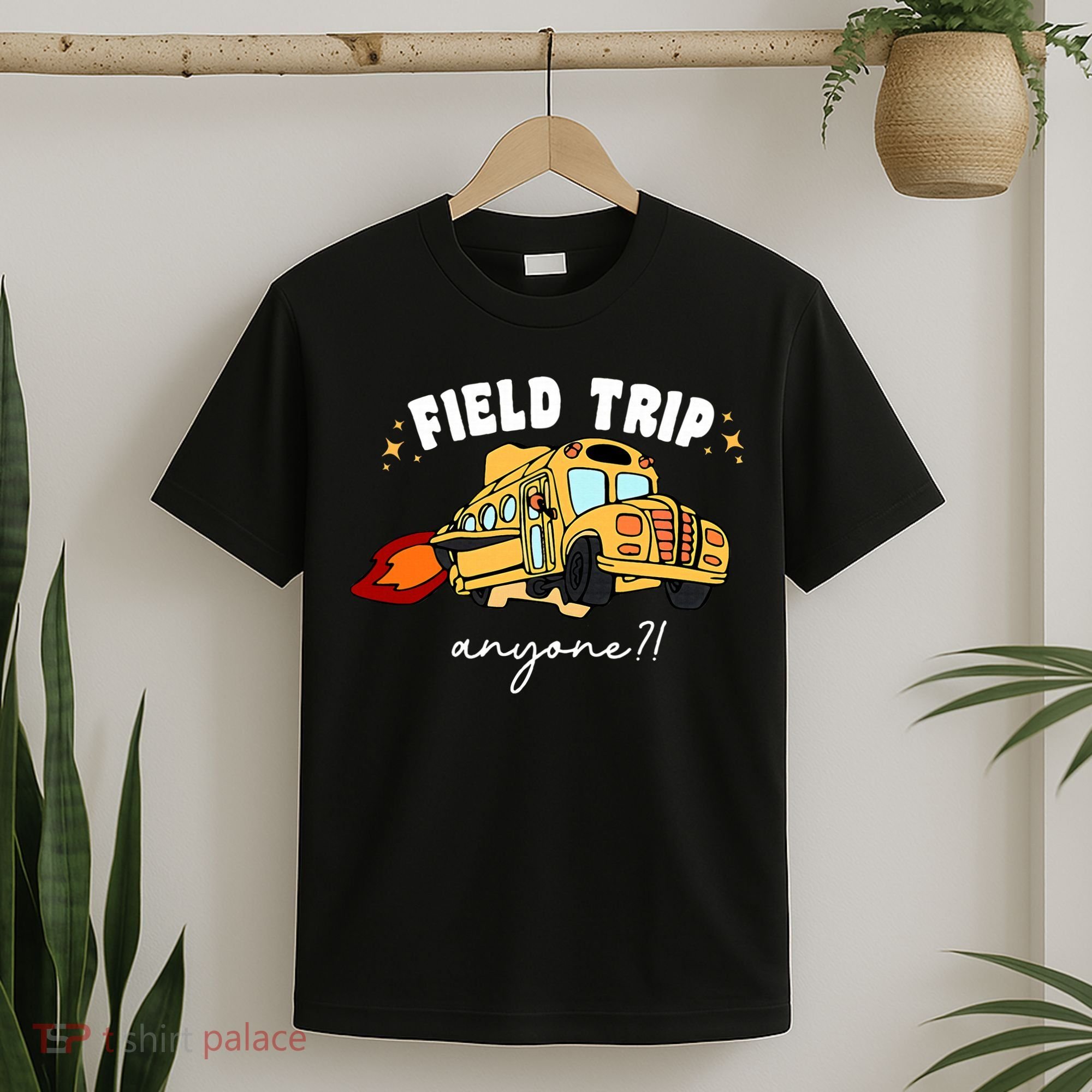 Field Trip Anyone? School Student Teacher T-Shirt