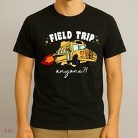 Field Trip Anyone? School Student Teacher T-Shirt thumb 3