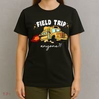 Field Trip Anyone? School Student Teacher T-Shirt thumb 4