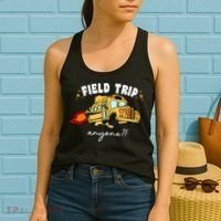 Field Trip Anyone? School Student Teacher Women's Tank Top thumb 2