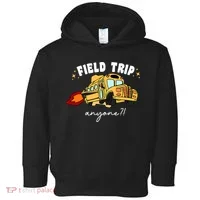 Field Trip Anyone? School Student Teacher Toddler Hoodie thumb 0