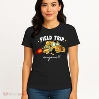 Field Trip Anyone? School Student Teacher Women's T-Shirt thumb 4
