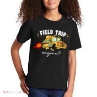 Field Trip Anyone? School Student Teacher Kids T-Shirt thumb 2