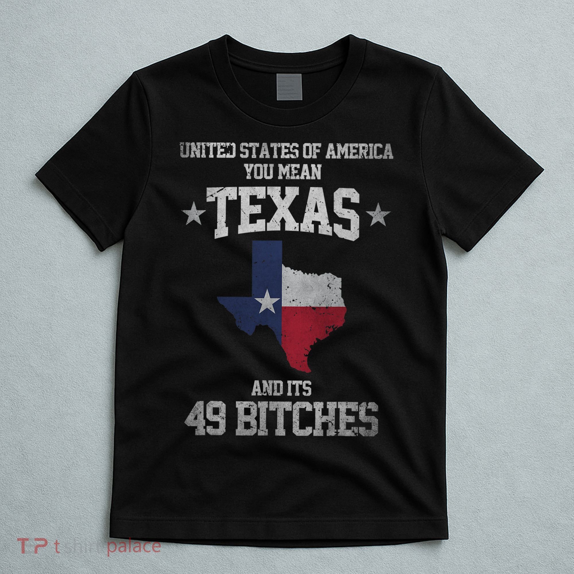 Funny Texas And Its 49 States USA Texan Vintage Texas Pride T-Shirt