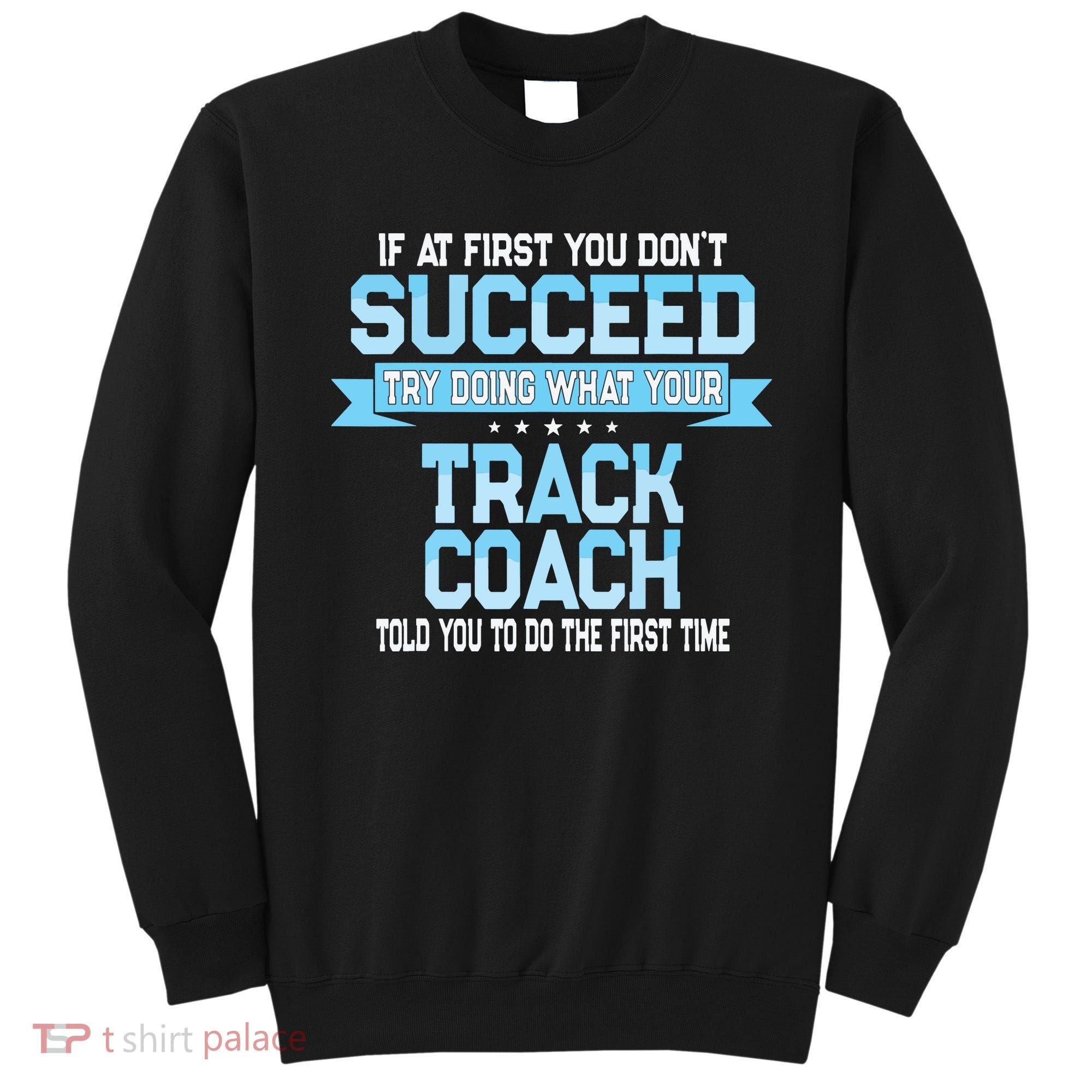 Fun Track And Field Coach Gift Funny Track Saying Sweatshirt
