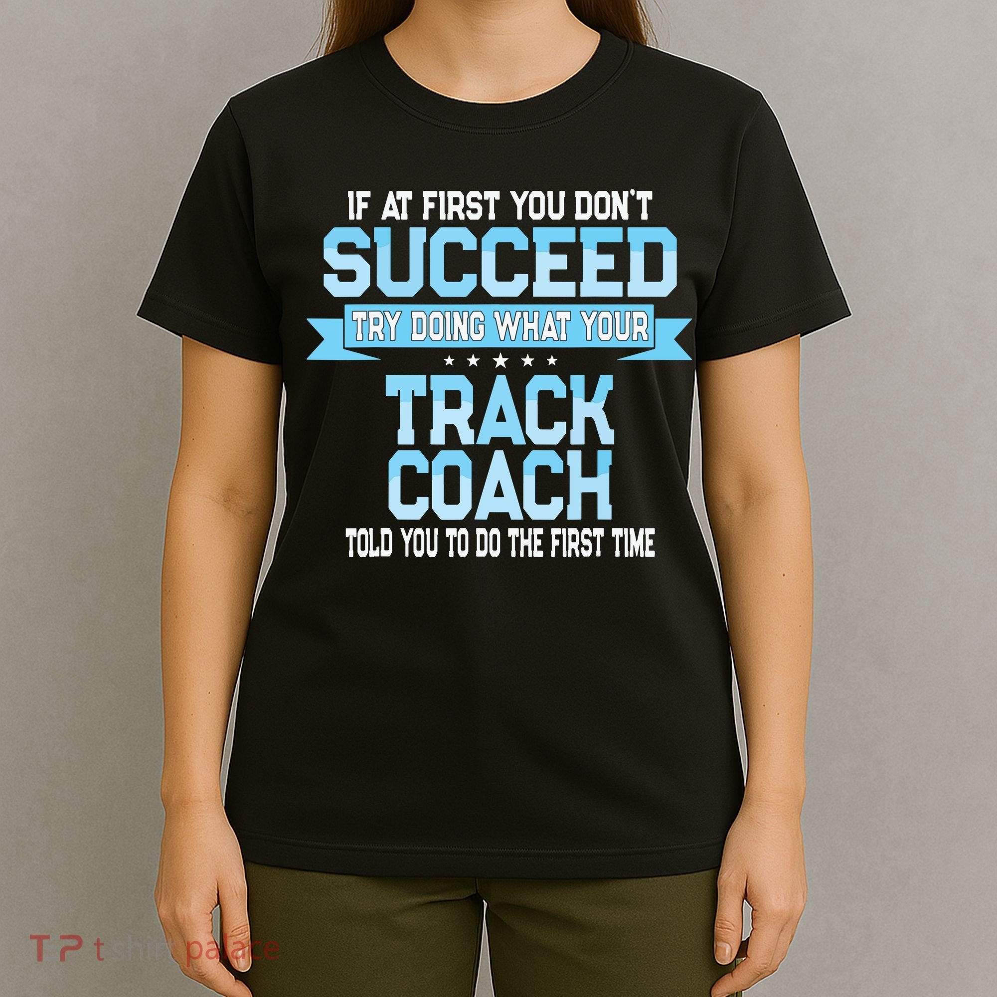 Fun Track And Field Coach Gift Funny Track Saying T-Shirt