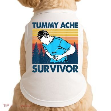 Funny Tummy Ache Survivor ShirtTummy Ache Survivor Design Doggie Tank