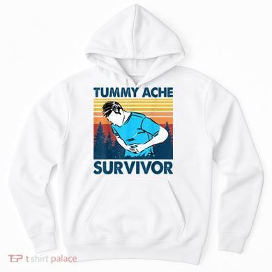 Funny Tummy Ache Survivor ShirtTummy Ache Survivor Design Hoodie