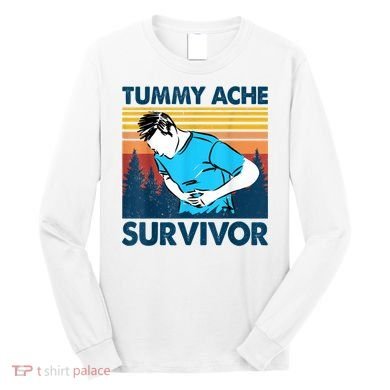 Funny Tummy Ache Survivor ShirtTummy Ache Survivor Design Long Sleeve Shirt