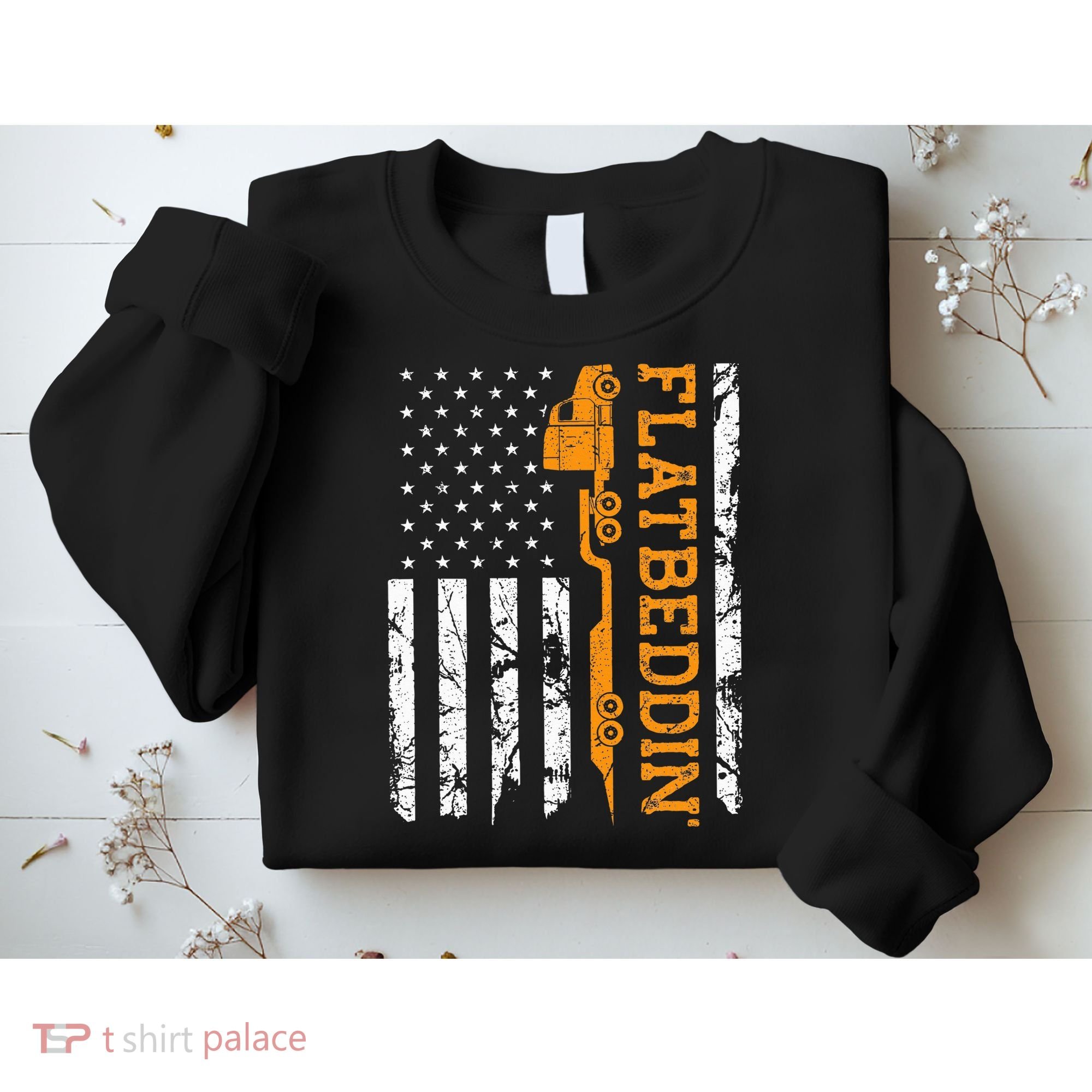 Flatbedder Truck American Flag Patriotic Flatbed Trucker Sweatshirt