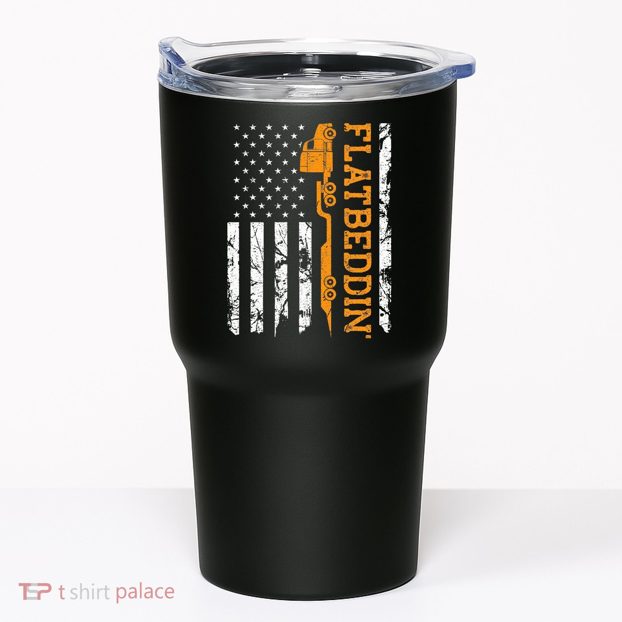 Flatbedder Truck American Flag Patriotic Flatbed Trucker Tumbler