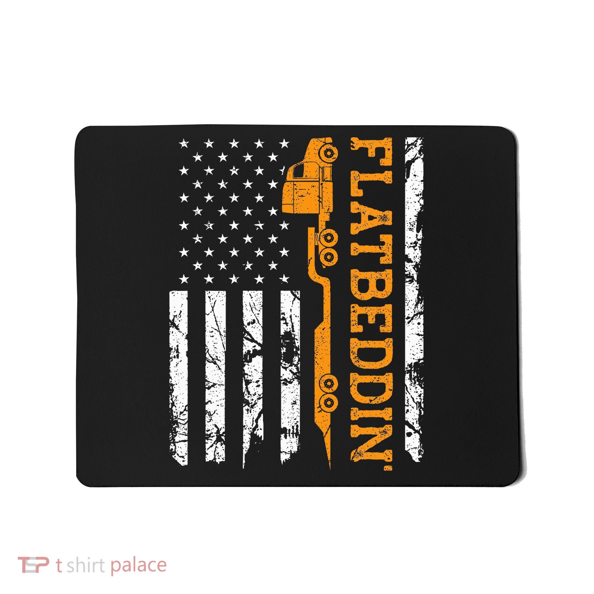 Flatbedder Truck American Flag Patriotic Flatbed Trucker Mousepad