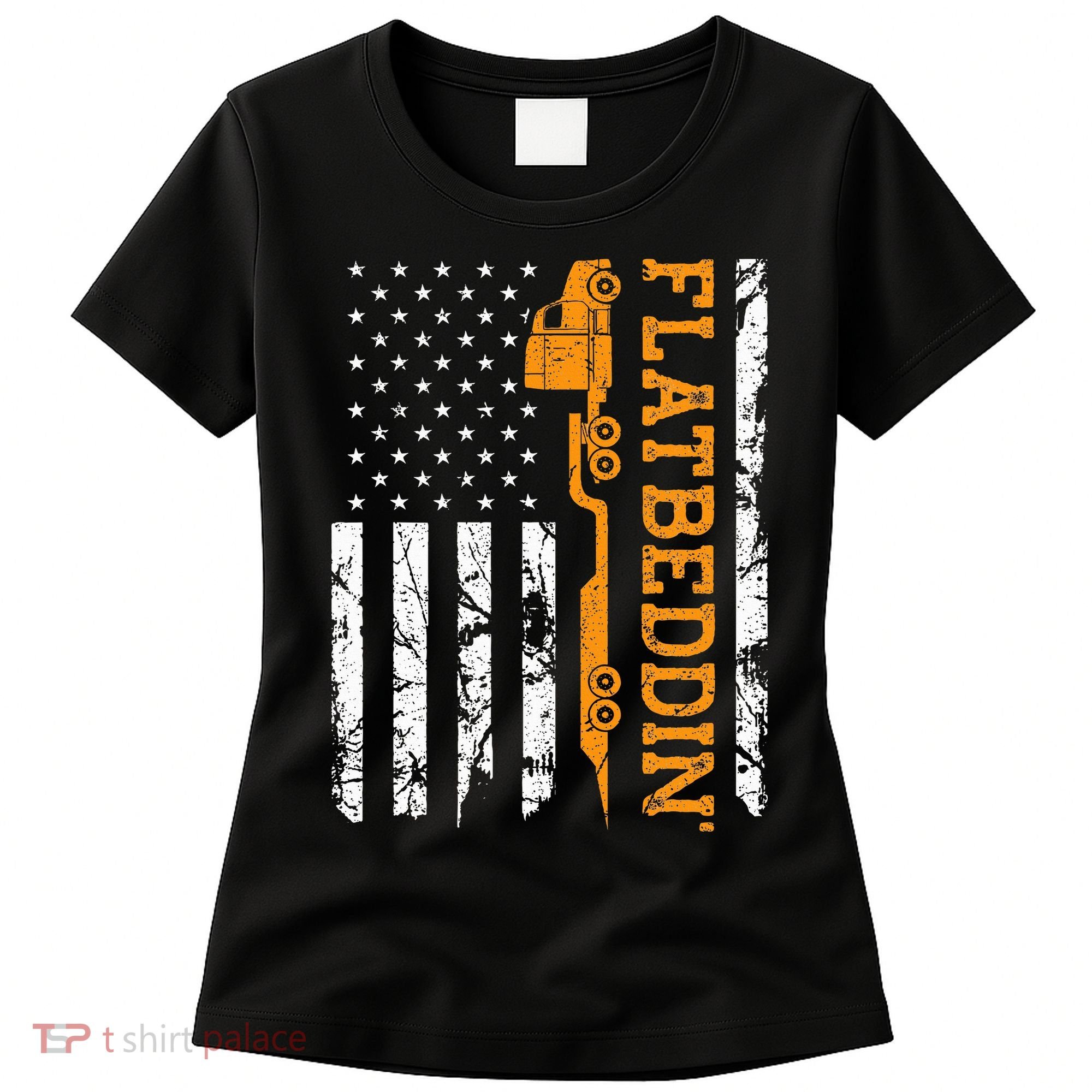 Flatbedder Truck American Flag Patriotic Flatbed Trucker Women's T-Shirt