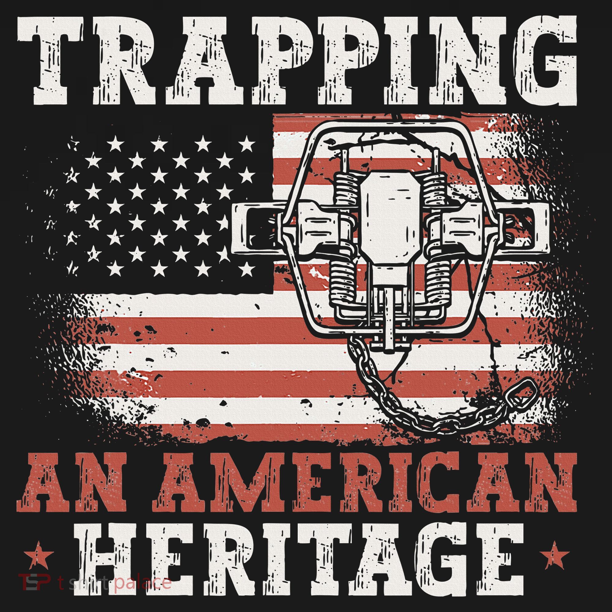 flag Trapping An American Heritage Trap Hunting T-Shirt