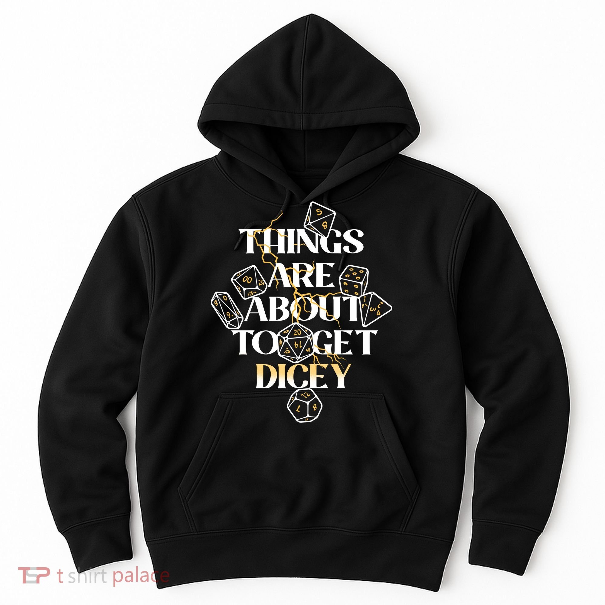 Funny Things Are About To Get Dicey DnD Hoodie