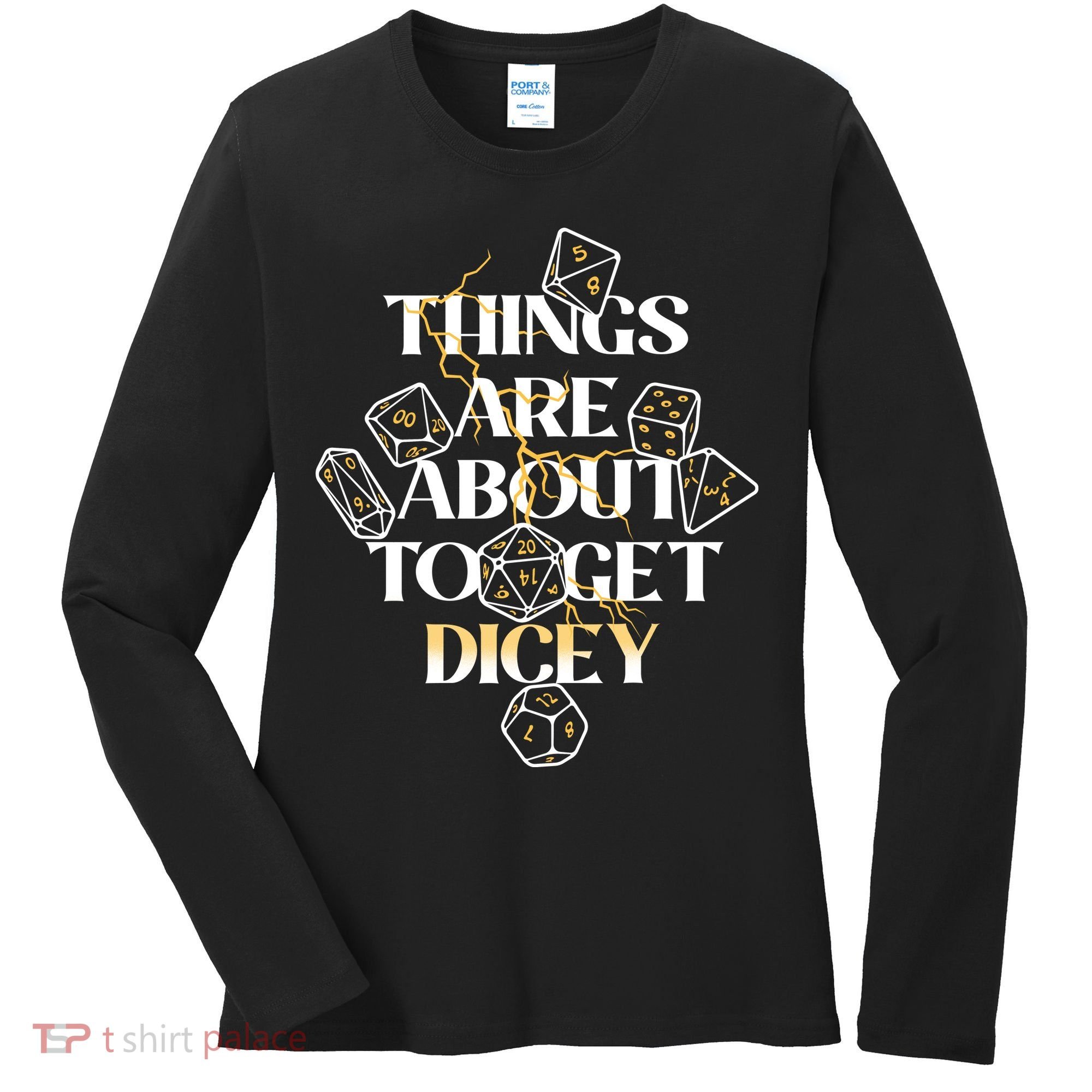 Funny Things Are About To Get Dicey DnD Women's Long Sleeve Shirt