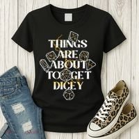 Funny Things Are About To Get Dicey DnD Women's T-Shirt thumb 3