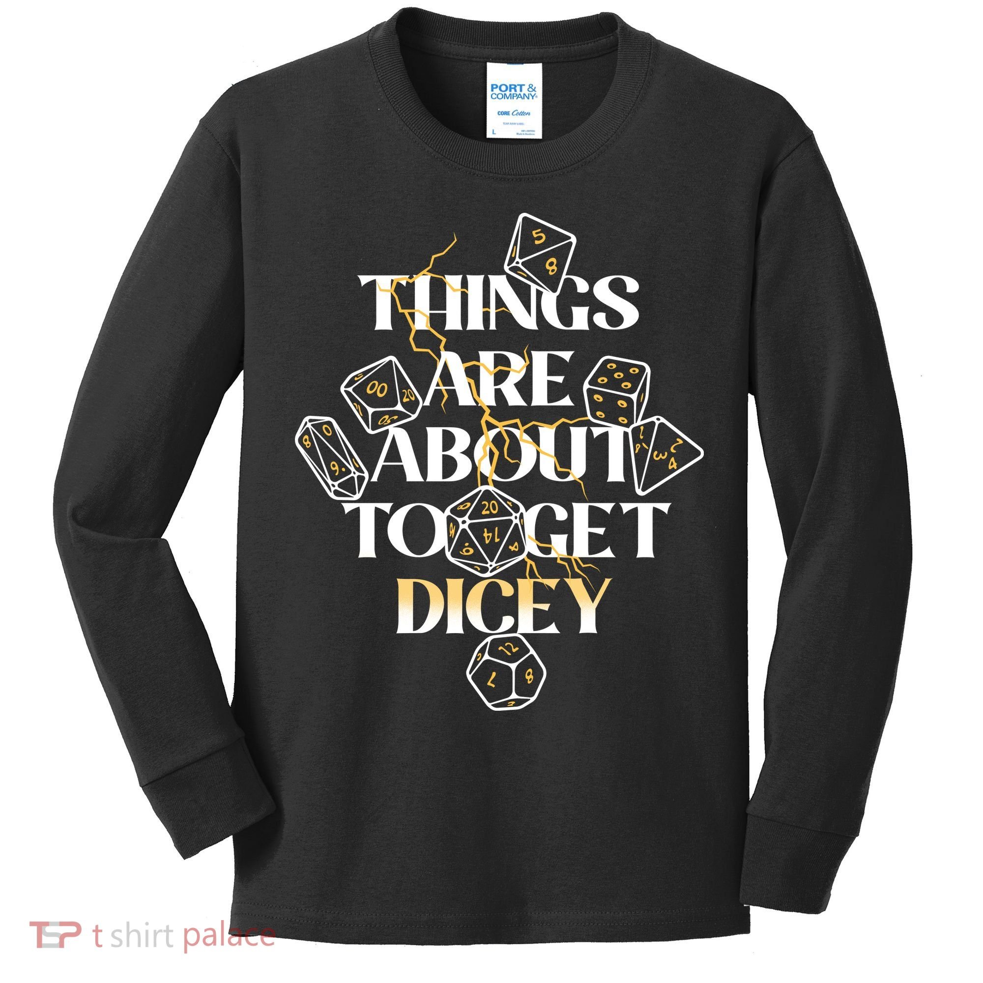 Funny Things Are About To Get Dicey DnD Kids Long Sleeve Shirt