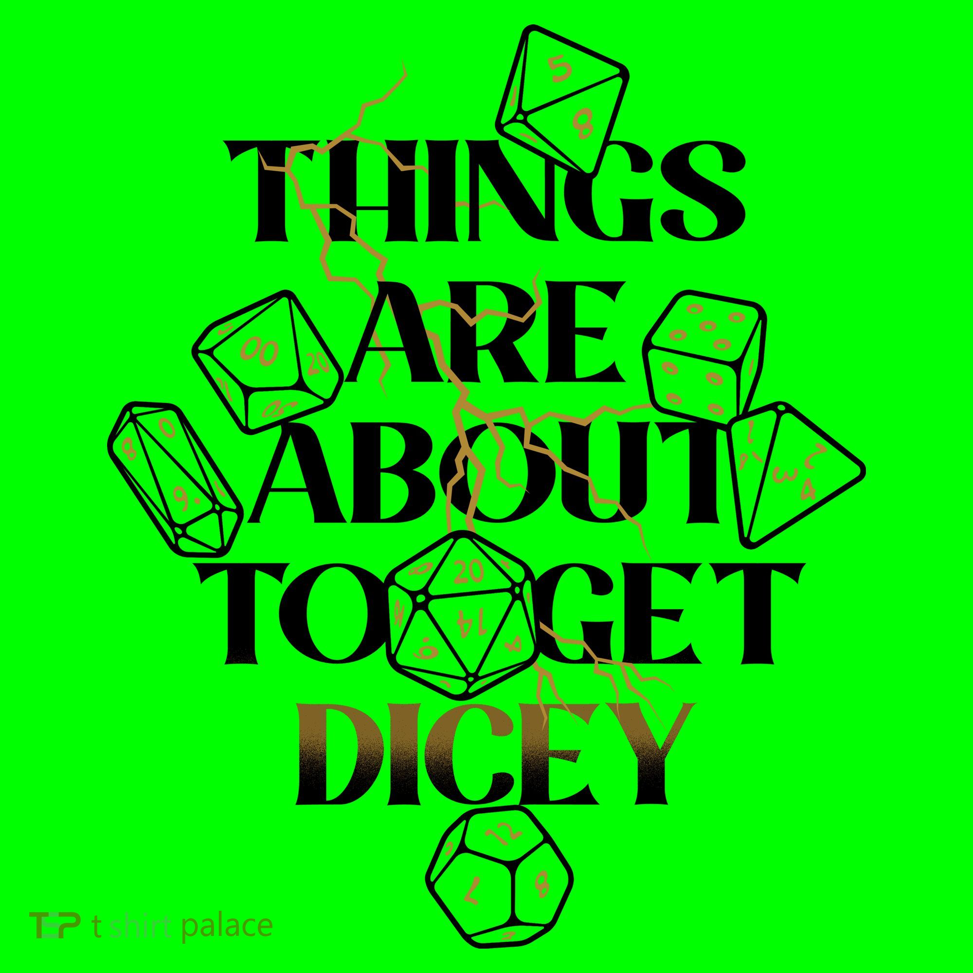 Funny Things Are About To Get Dicey DnD Mousepad