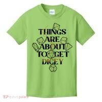 Funny Things Are About To Get Dicey DnD Kids T-Shirt thumb 0