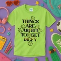 Funny Things Are About To Get Dicey DnD Kids T-Shirt thumb 3