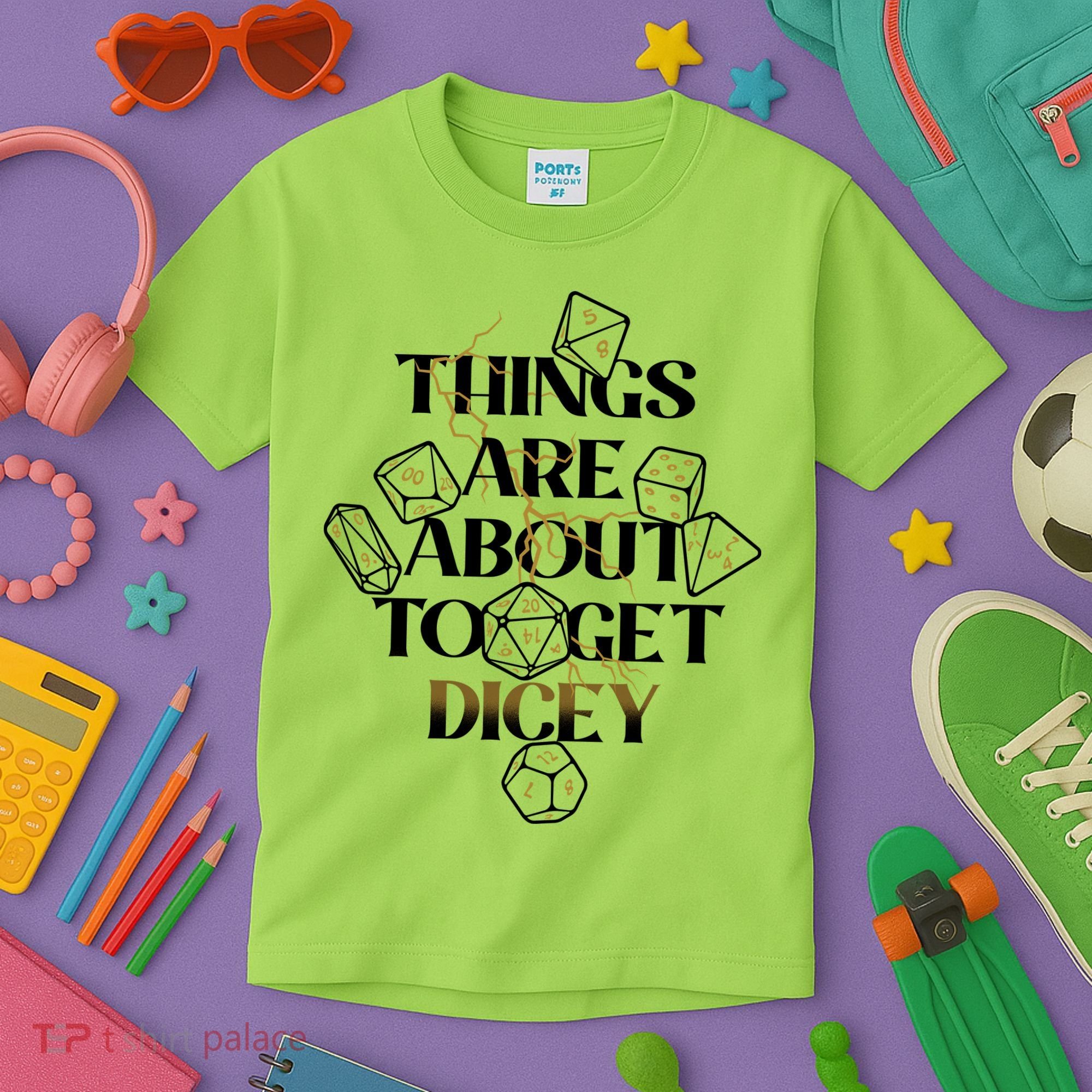 Funny Things Are About To Get Dicey DnD Kids T-Shirt