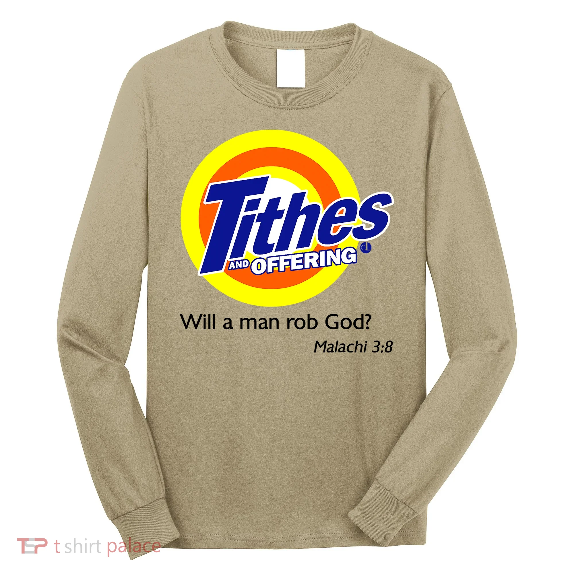 Funny Tithes And Offering Will A Man Rob God Long Sleeve Shirt