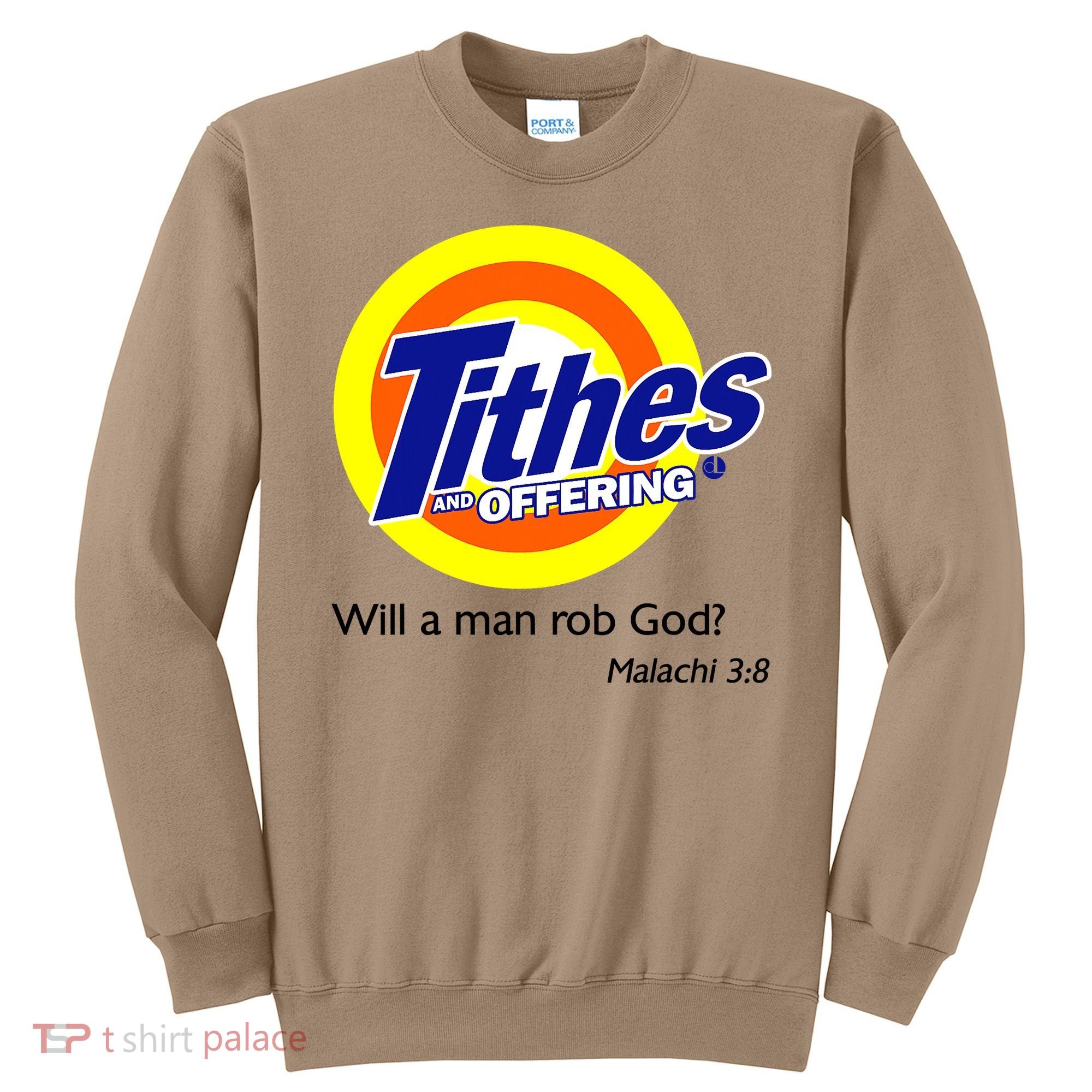 Funny Tithes And Offering Will A Man Rob God Sweatshirt