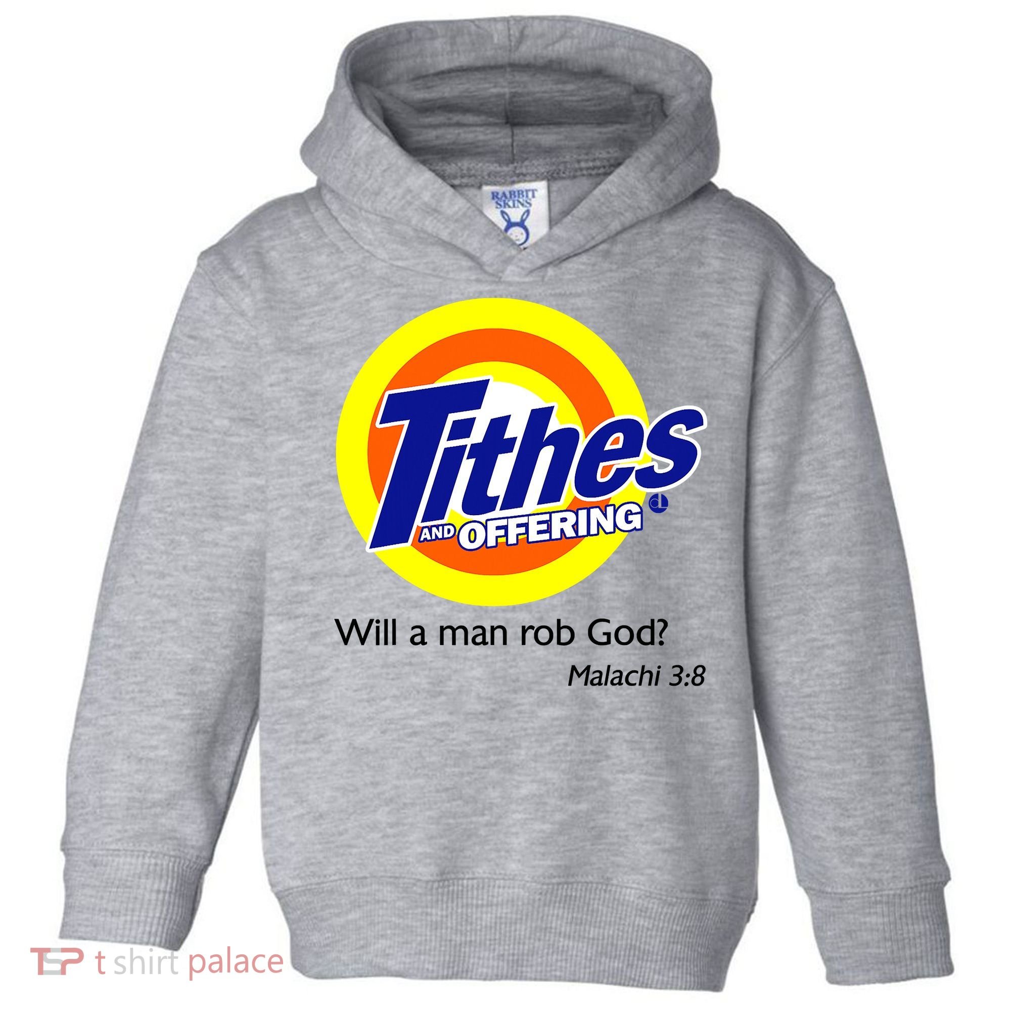 Funny Tithes And Offering Will A Man Rob God Toddler Hoodie