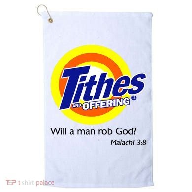 Funny Tithes And Offering Will A Man Rob God Golf Towel