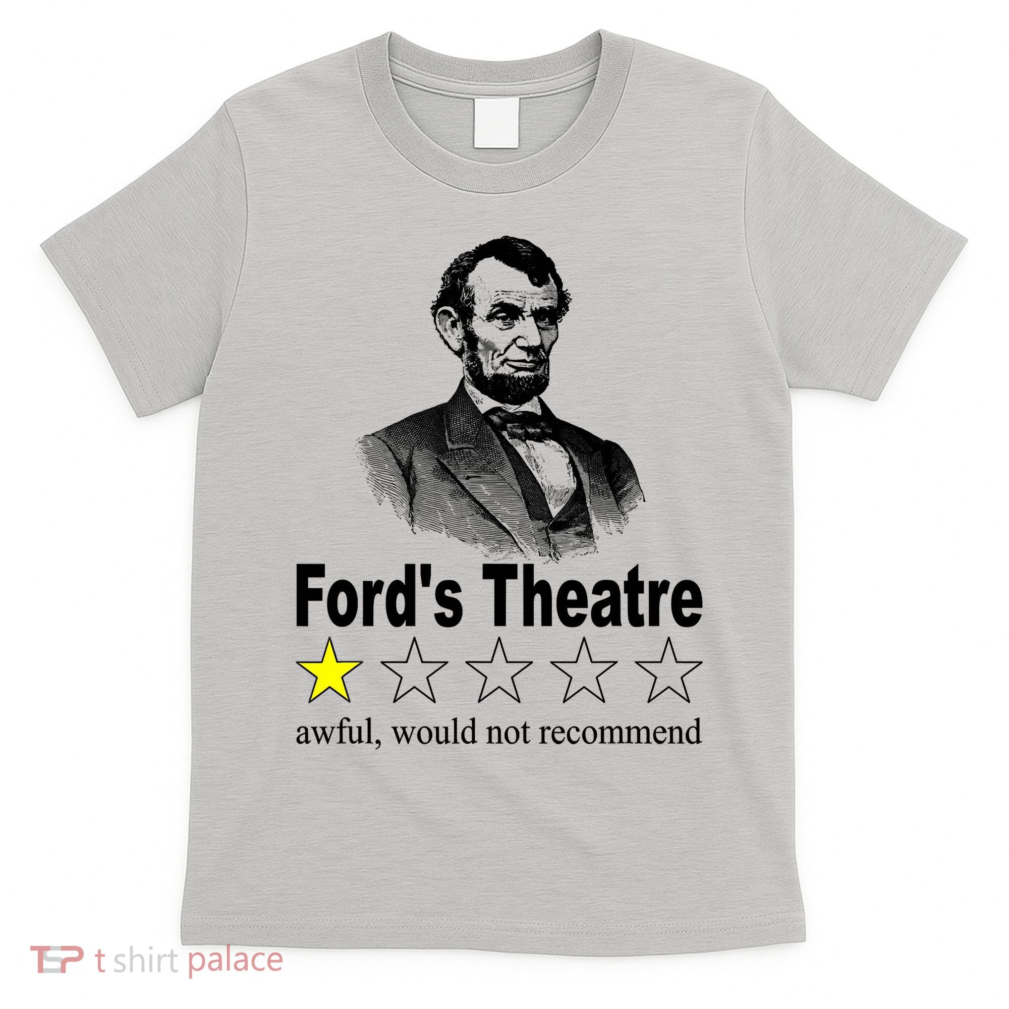 Ford's Theatre Awful Would Not Recommend Review T-Shirt