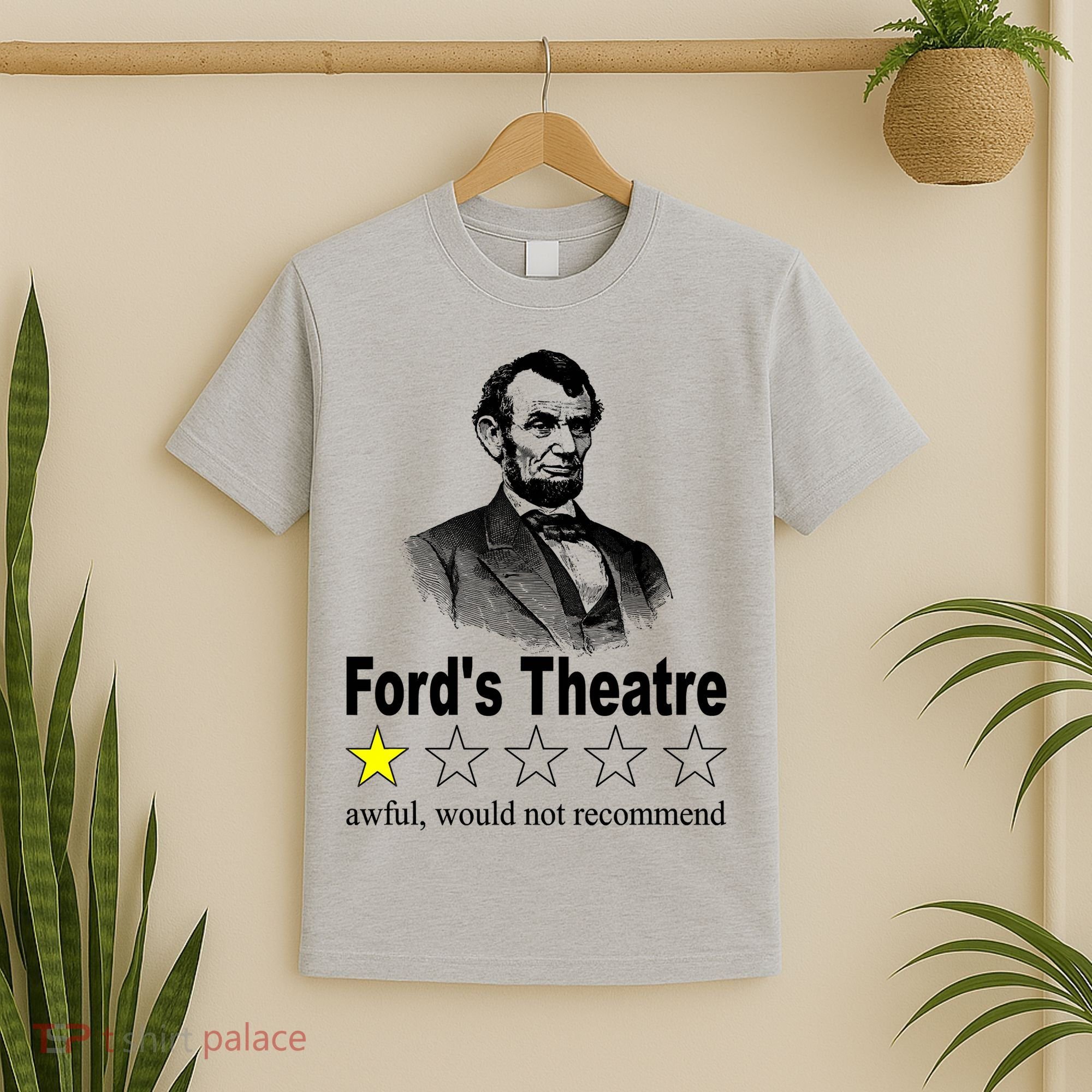 Ford's Theatre Awful Would Not Recommend Review T-Shirt