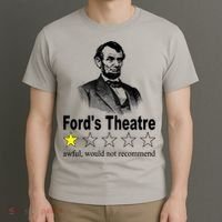 Ford's Theatre Awful Would Not Recommend Review T-Shirt thumb 3
