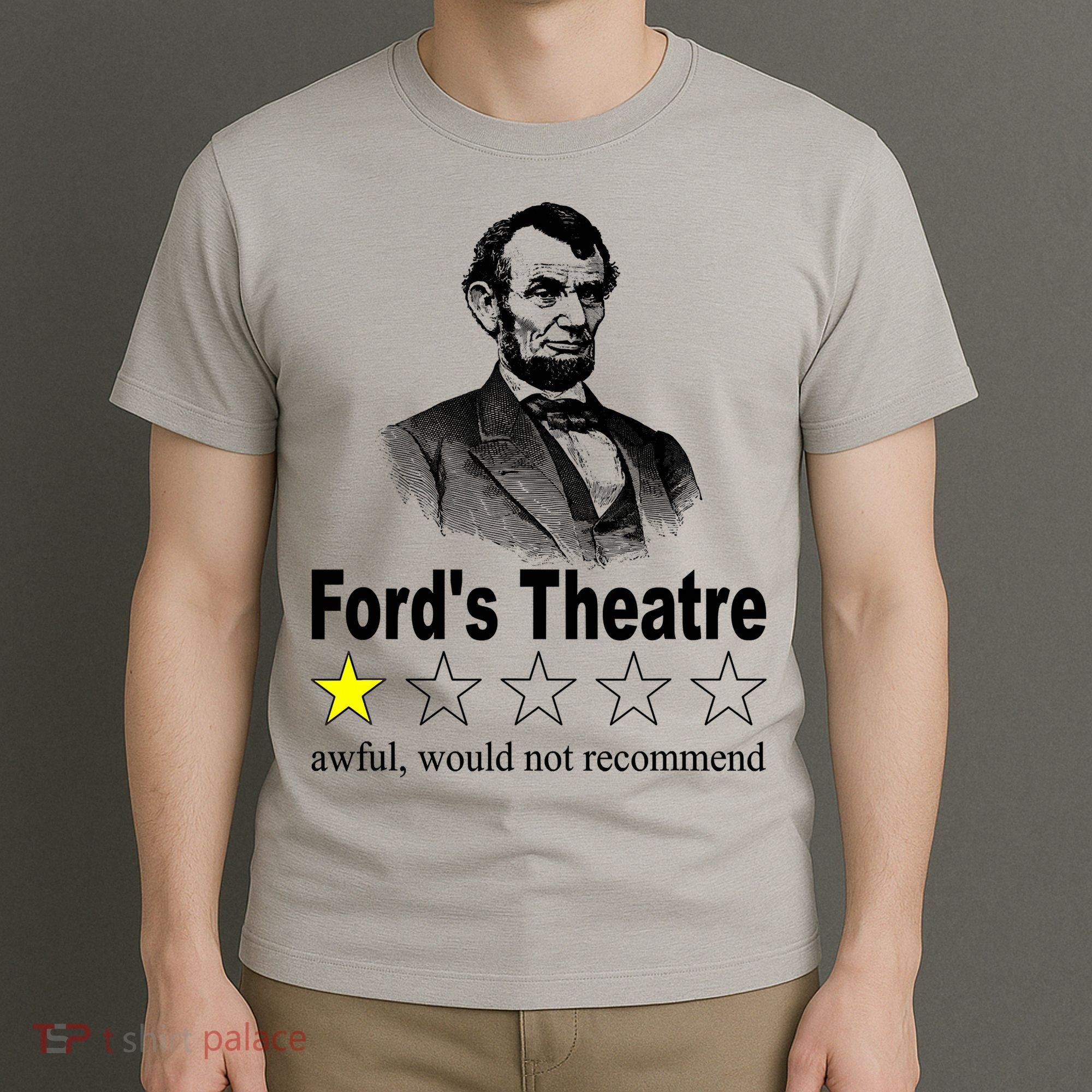 Ford's Theatre Awful Would Not Recommend Review T-Shirt