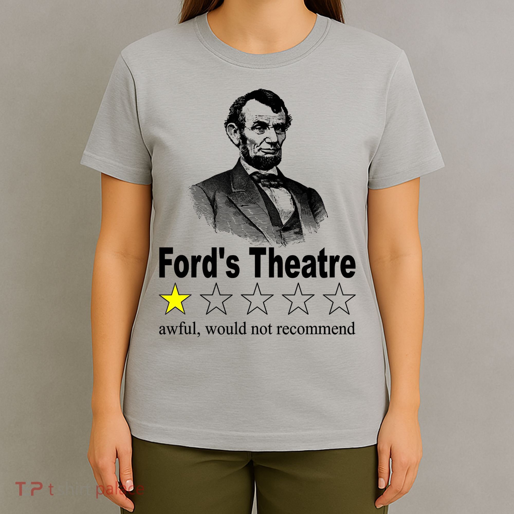 Ford's Theatre Awful Would Not Recommend Review T-Shirt