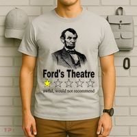 Ford's Theatre Awful Would Not Recommend Review T-Shirt thumb 6