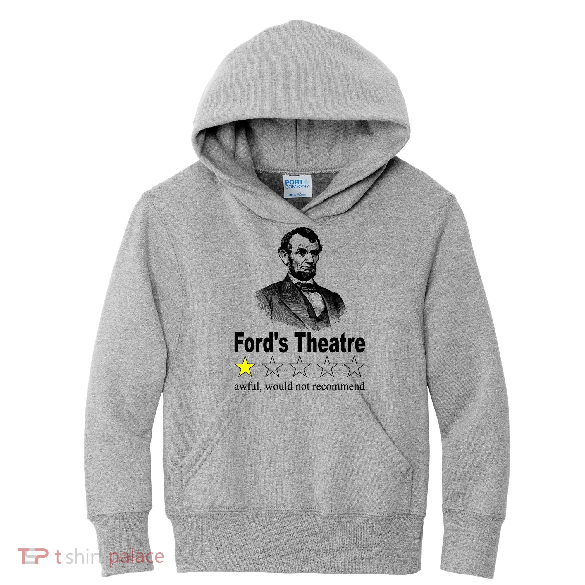Ford's Theatre Awful Would Not Recommend Review Kids Hoodie