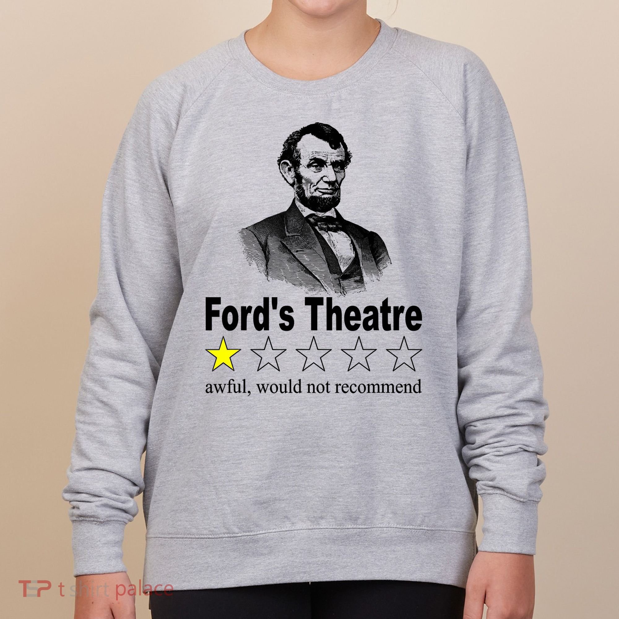 Ford's Theatre Awful Would Not Recommend Review Women's Sweatshirt