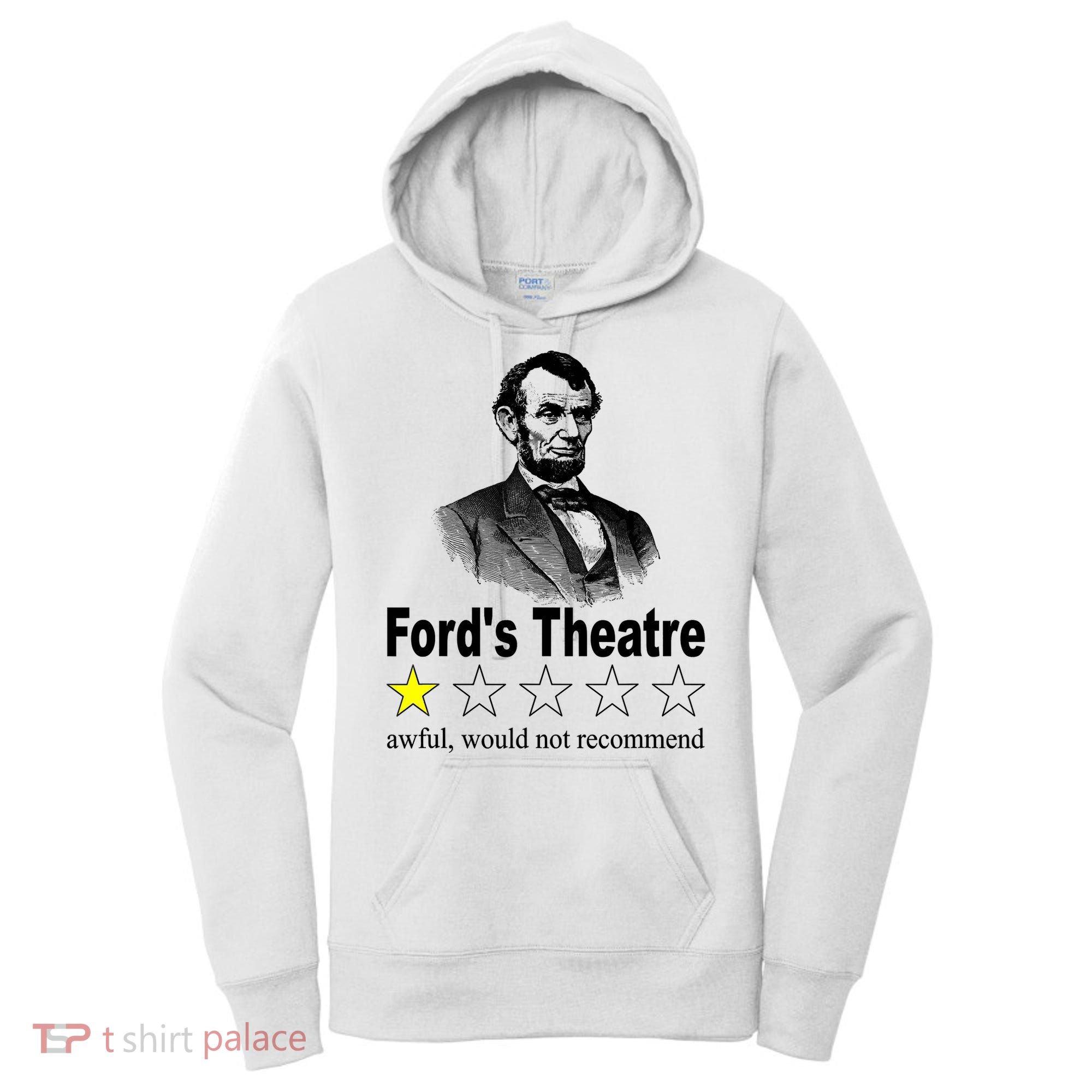 Ford's Theatre Awful Would Not Recommend Review Women's Hoodie