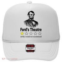 Ford's Theatre Awful Would Not Recommend Review Hat thumb 0
