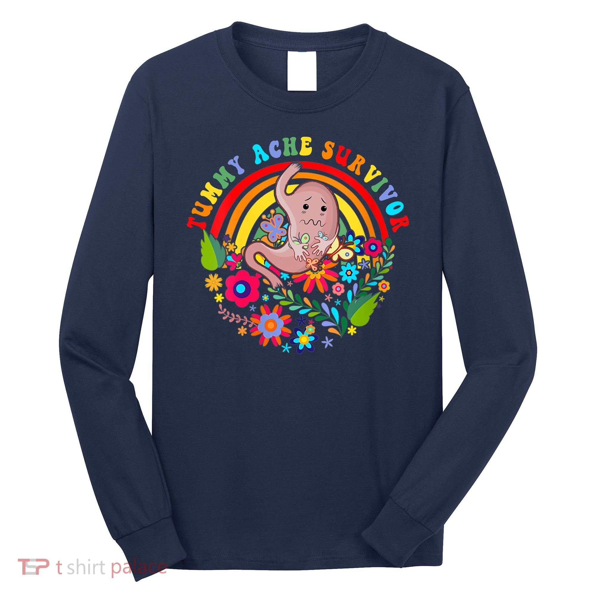 Funny Tummy Ache Survivor Shirt, Tummy Ache Tee For Man Women Long Sleeve Shirt